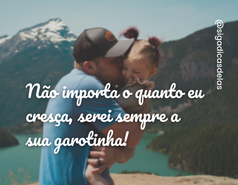 Frases De Filha Para Pai Que V O Emocionar Seu Her I