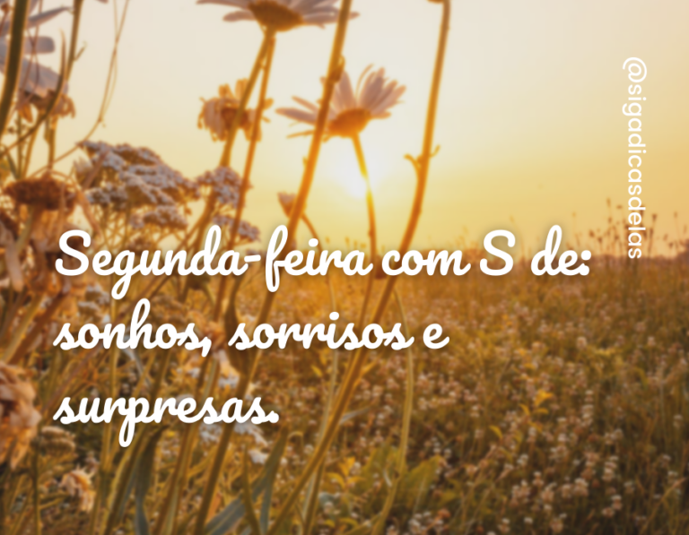 60 frases de segunda-feira para iniciar a semana com o pé direito