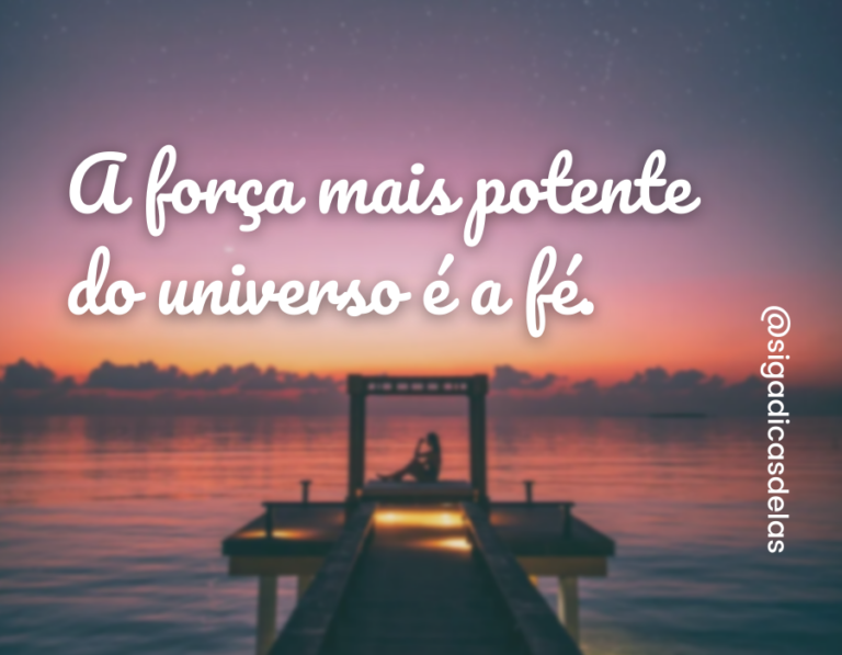 40 frases de força e fé que vão te trazer determinação